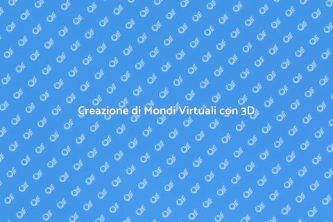 Modellazione 3D per Mondi Virtuali