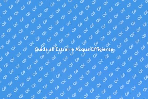 Estrazione dell'Acqua: Guida Completa