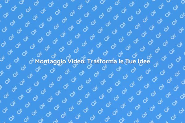 Montaggio Video: Crea Storie Uniche