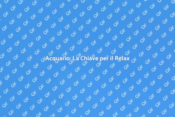 Acquario: Una Soluzione per lo Stress