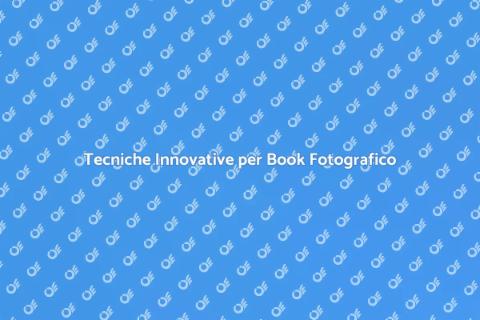 Book Fotografico: Tecniche di Esperimento