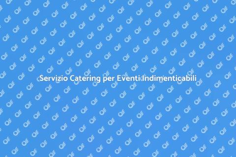 Catering per Cena Privata di Successo