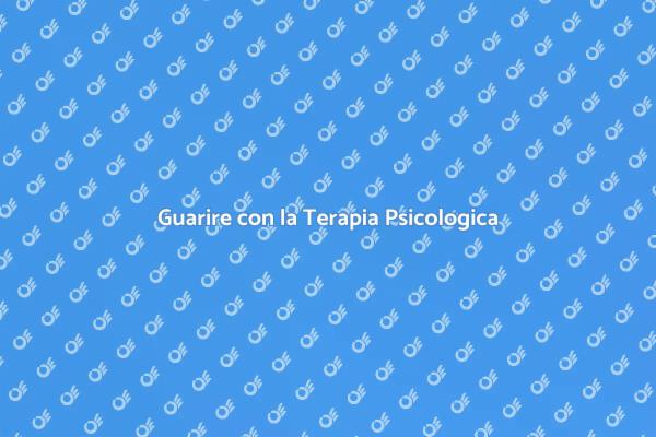 Terapia Psicologica e Guarigione Mentale