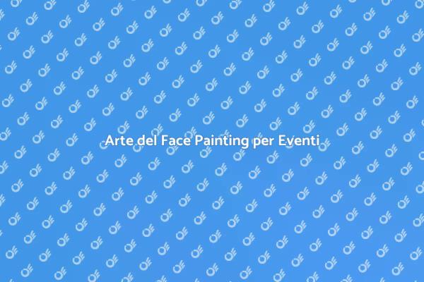 Face Painting: Magia per Eventi all'Aperto