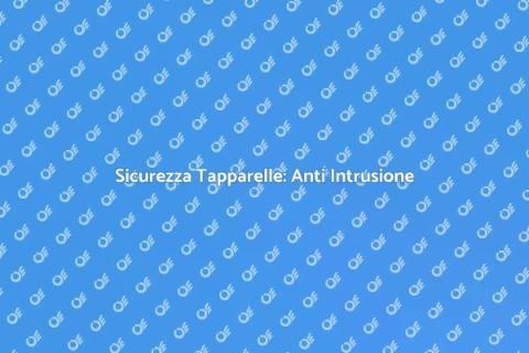 Sistemi Anti Intrusione per Tapparelle