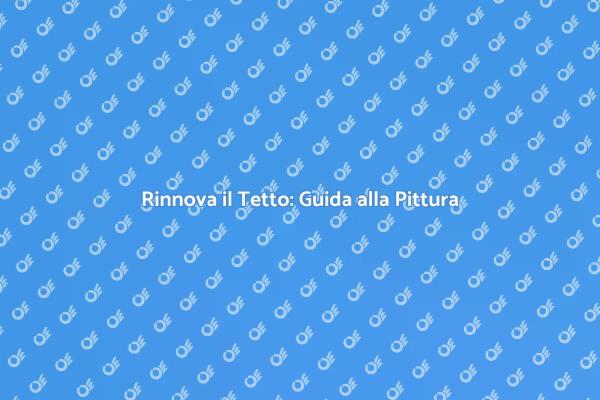 Rinnova il Tetto: Arte e Funzionalità