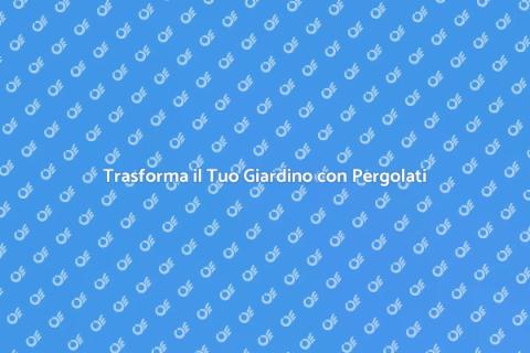 Pergolati in Legno: Stile e Comfort