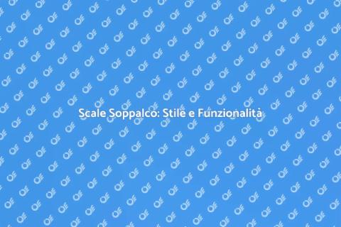 Scale per Soppalchi: Design Unico