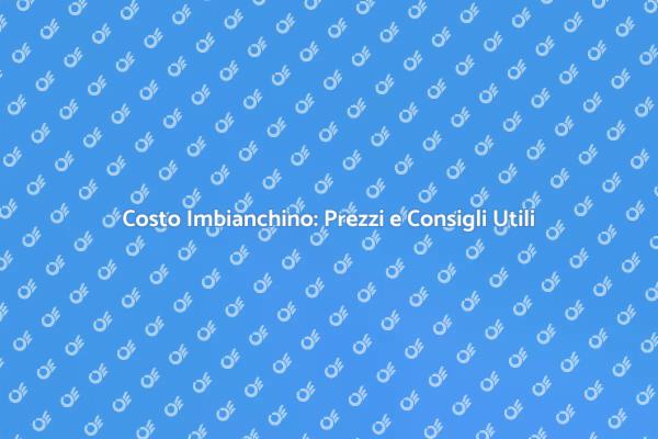 Costo Imbianchino: Prezzi e Fattori Chiave
