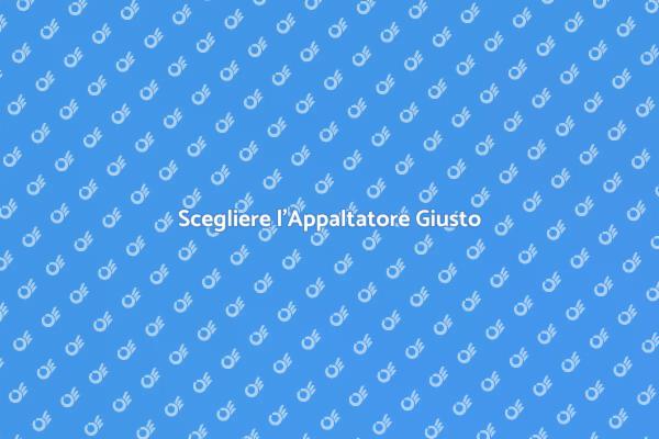 Appaltatori: La Scelta Giusta per Te