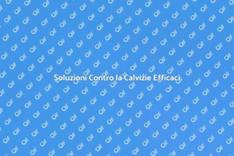 Trattamenti per Calvizie Efficaci