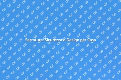 Installare Serrature Sicure e Belle
