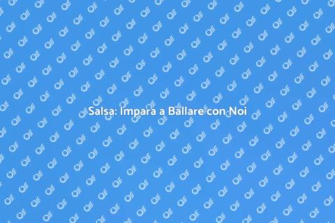 Lezioni di Salsa: Scopri il Ritmo