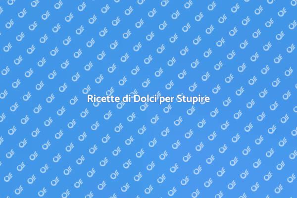 Crea Dolci Incredibili per Ogni Occasione