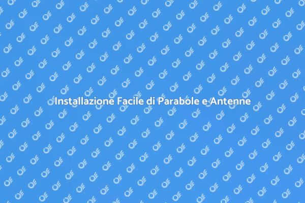 Come Installare Parabole e Antenne