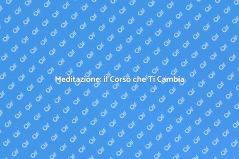 Corso di Meditazione con Istruttore