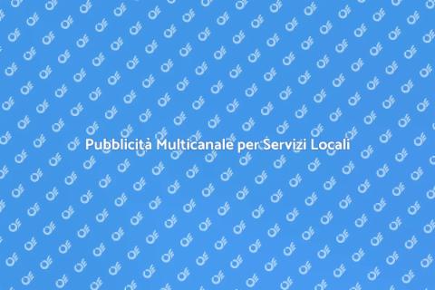 Campagna Pubblicitaria Multicanale