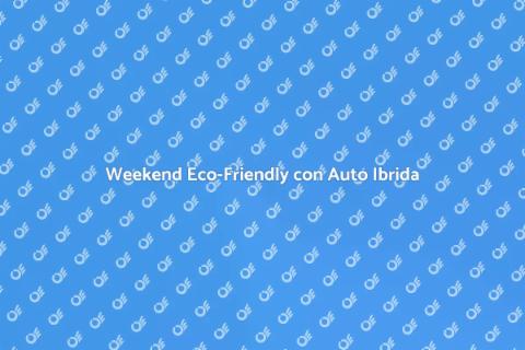 Noleggia un'Auto Ibrida per Weekend