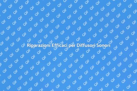 Riparare il Sistema Sonoro Efficace