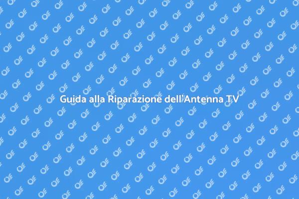 Come Riparare un'Antenna Televisiva