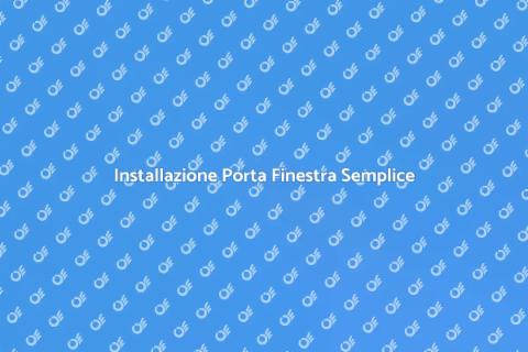 Posare una Porta Finestra Facile