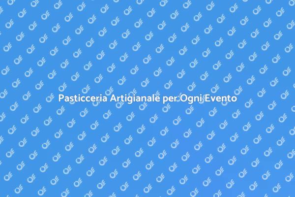 Trasforma i Tuoi Eventi con Dolci Unici