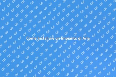 Impianto Aria Condizionata: Guida