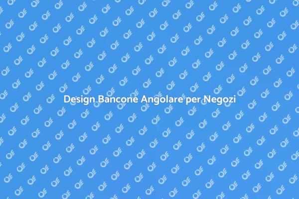 Bancone Angolare: Ottimizza il Tuo Negozio