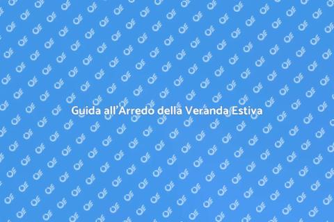 Arredare una Veranda Estiva