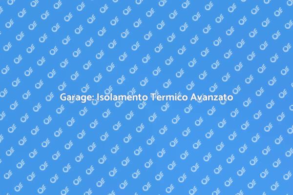 Costruzione Garage con Isolamento Efficiente