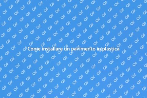 Pavimento in plastica: installazione facile