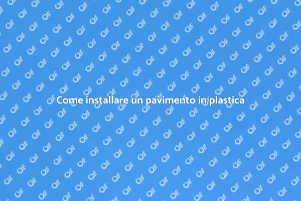 Installazione facile di pavimenti plastici
