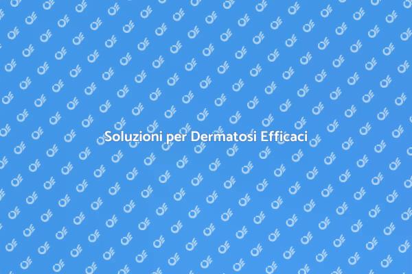 Trattamenti Innovativi per Dermatosi