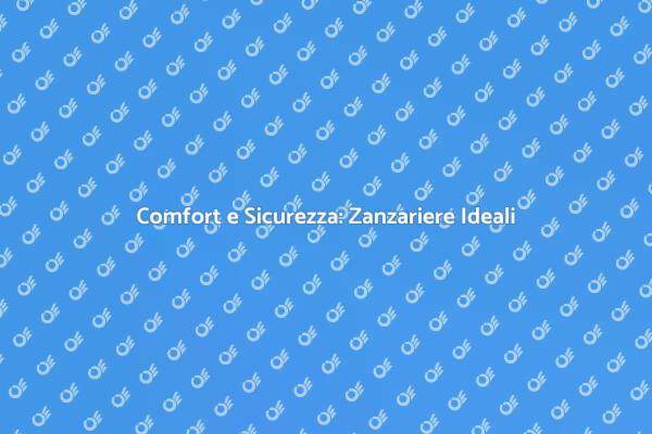 La Soluzione per Comfort e Sicurezza