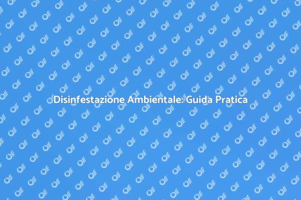 Disinfestazione: Sicurezza per la Tua Casa