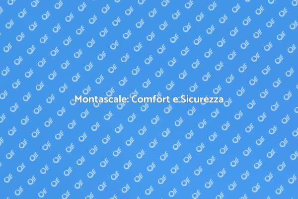 Montascale: La Chiave per la Libertà