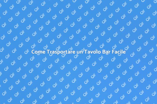 Trasporto Sicuro per Tavolo Bar