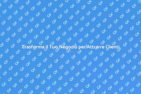 Rinnovare il Tuo Negozio per Eccellere
