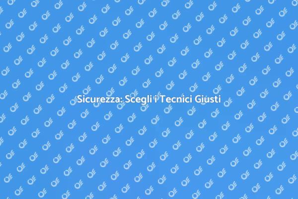 Sicurezza: Professionisti per la Tua Casa
