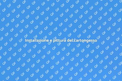 Cartongesso: installazione e pittura