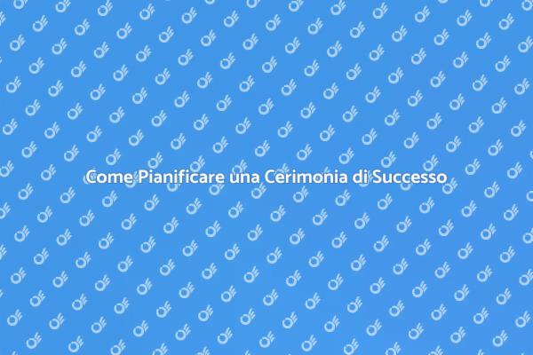 Pianificazione di Cerimonie Indimenticabili