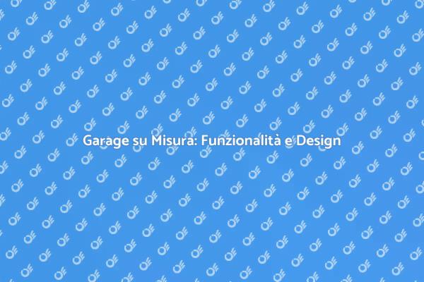 Trasforma il Tuo Garage in un Capolavoro