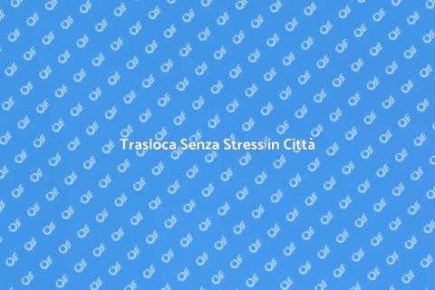 Trasloco Facile in Area Urbana