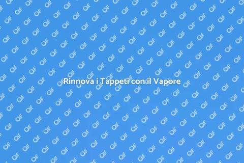 Pulizia a Vapore Tappeti in Casa