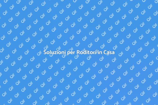 Roditori: Problemi e Soluzioni Efficaci