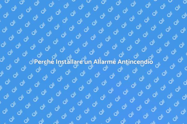 Sicurezza con Allarme Antincendio Domestico
