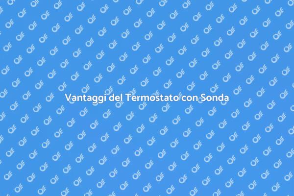 Termostato con Sonda per il Comfort