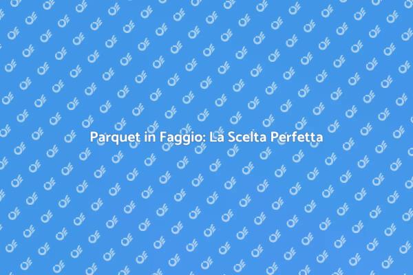 Parquet Prefinito: Stile e Funzionalità