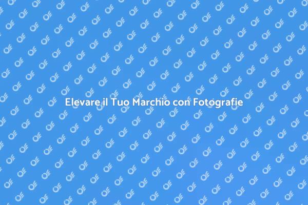 Potenzia il Tuo Business con Fotografie