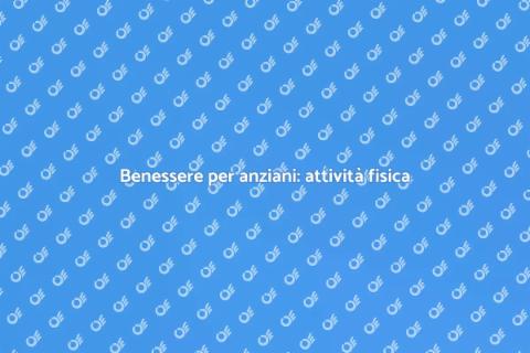 Attività fisica per anziani: benessere